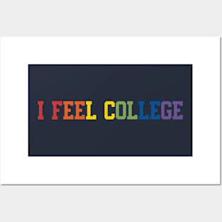 I Feel College Pride Posters and Art